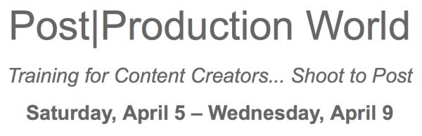 My NAB 2014 Post|Production World sessions 3