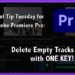 Tool Tip Tuesday for Adobe Premiere Pro: Delete empty tracks with one key! 6