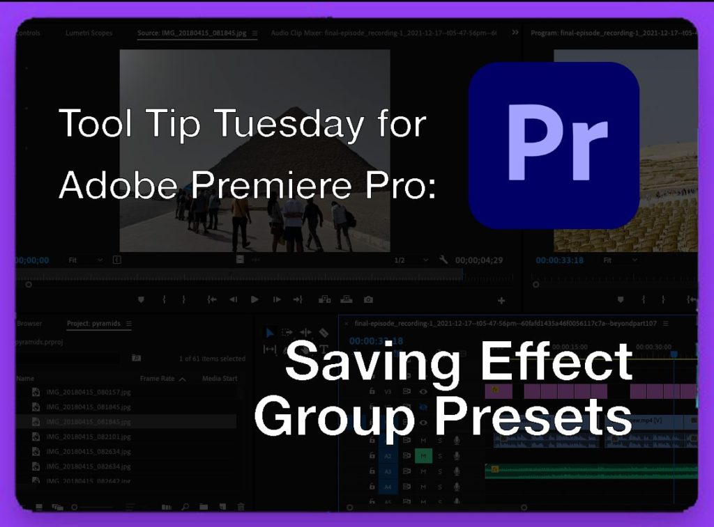 Tool Tip Tuesday for Adobe Premiere Pro: Saving Group Presets 5