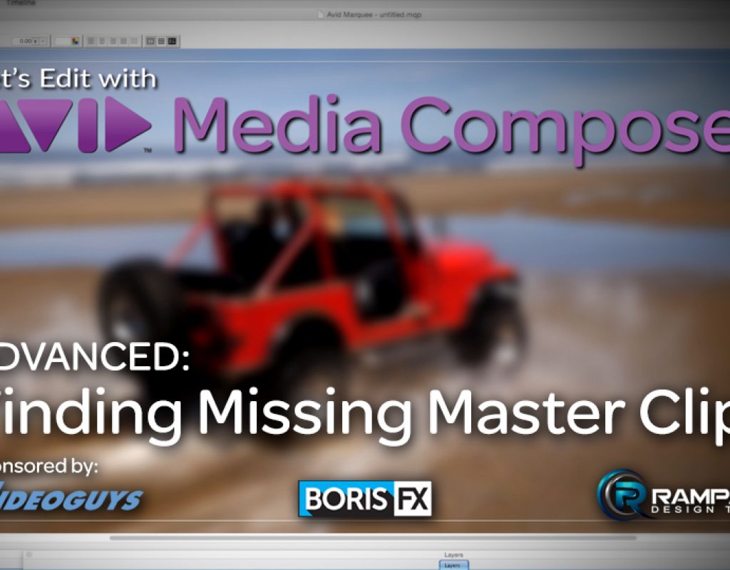 Let's Edit with Media Composer - Finding Missing Master Clips 1