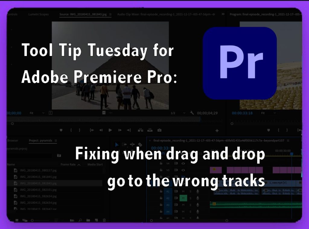 Tool Tip Tuesday for Adobe Premiere Pro: Quick fix - when drag and drop go to the wrong tracks 1