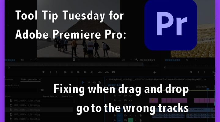 Tool Tip Tuesday for Adobe Premiere Pro: Quick fix - when drag and drop go to the wrong tracks 1