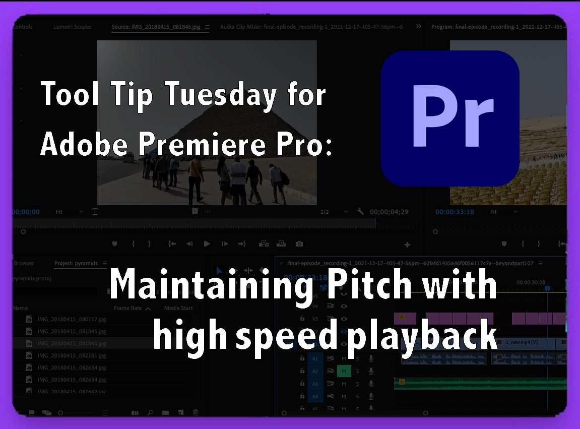 Tool Tip Tuesday: Maintaining Pitch with high speed playback 7