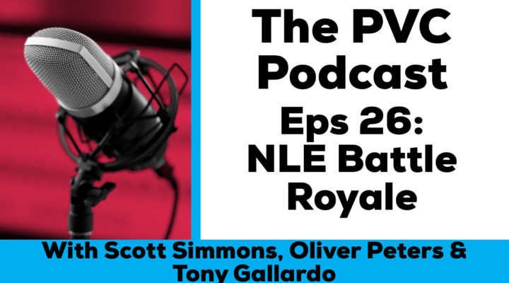 PVC Podcast eps 26 NLE Battle Royale