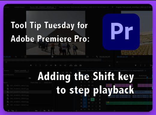 Tool Tip Tuesday for Adobe Premiere Pro: Add the Shift key to step playback 1