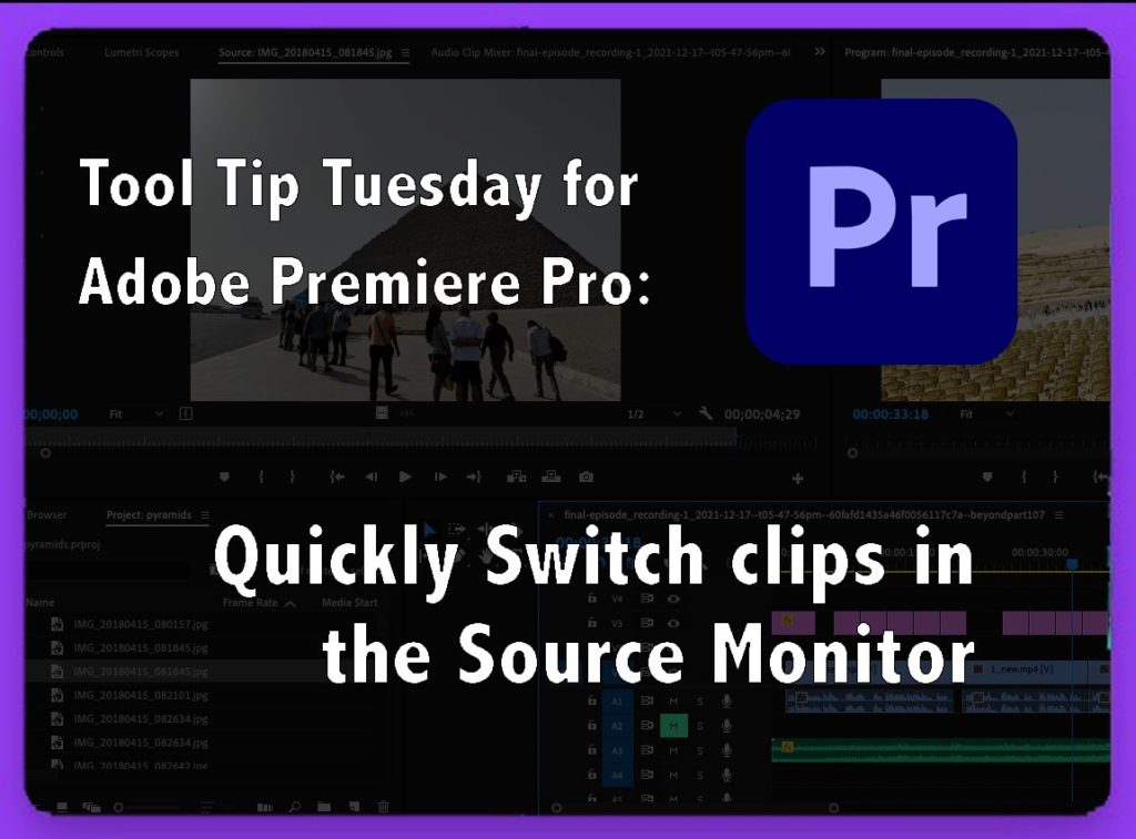 Quickly Switch clips in the Source