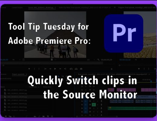 Quickly Switch clips in the Source