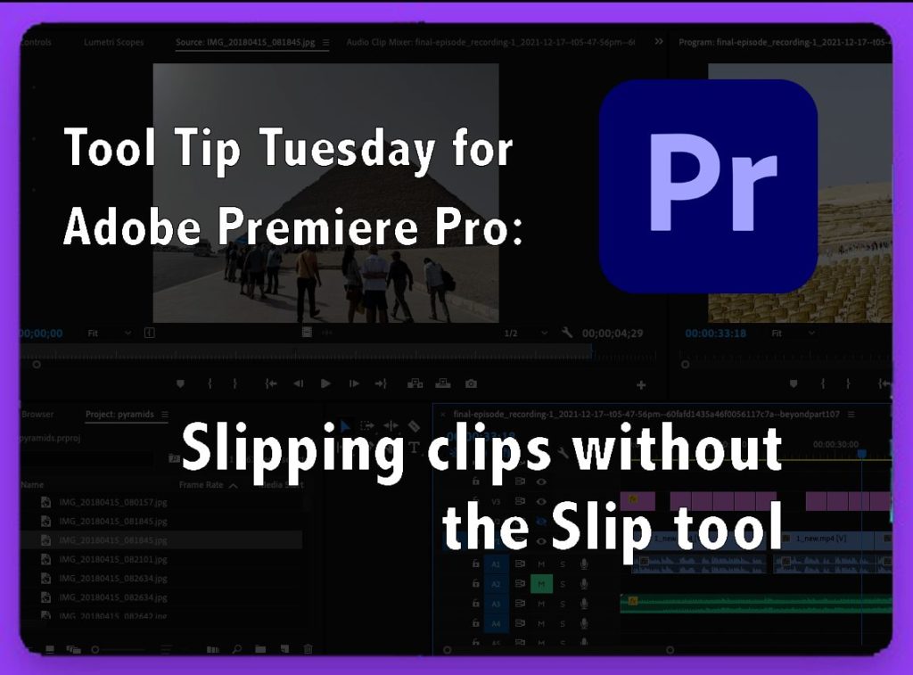 Tool Tip Tuesday for Adobe Premiere Pro: Slipping clips without the Slip tool 1