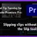 Tool Tip Tuesday for Adobe Premiere Pro: Slipping clips without the Slip tool 18