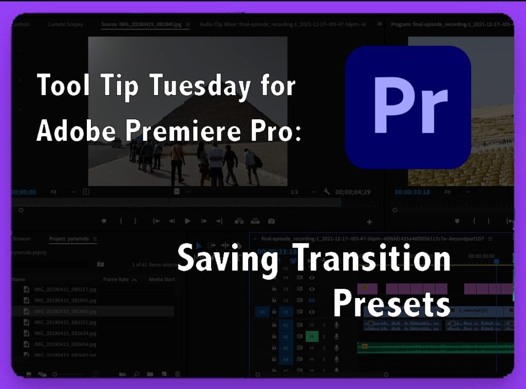 Tool Tip Tuesday for Adobe Premiere Pro: Saving Transition Presets. 1