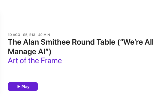 Art of the Frame Podcast: The Alan Smithee Round Table – “We’re All Learning How To Manage AI” 7