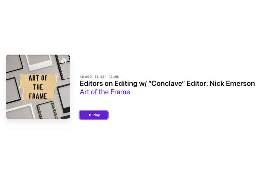 Art of the Frame Podcast: Editors on Editing with “Conclave” Editor Nick Emerson 5