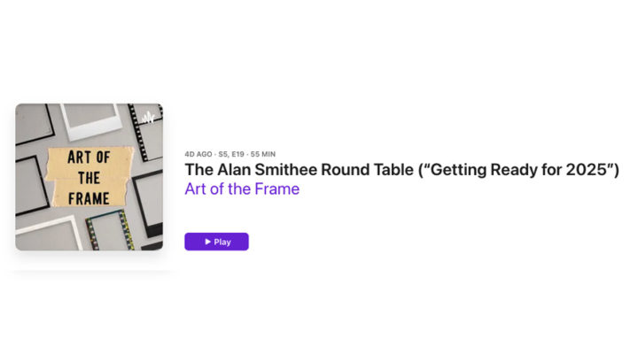 Art of the Frame Podcast: The Alan Smithee Round Table – Getting Ready for 2025 23