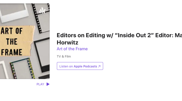 Art of the Frame Podcast: Editors on Editing with “Inside Out 2” Editor: Maurissa Horwitz 53