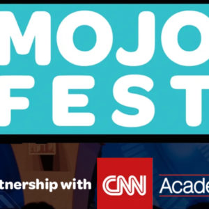 Mojofest 2025: CNN Academy is the official media partner