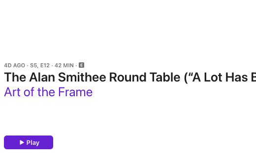 Art of the Frame Podcast: The Alan Smithee Round Table – A Lot Has Been Happening 22