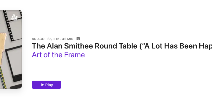 Art of the Frame Podcast: The Alan Smithee Round Table – A Lot Has Been Happening 35