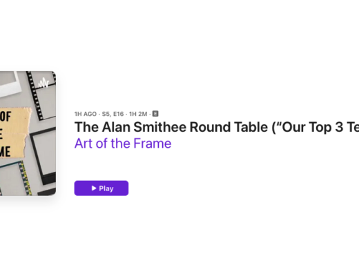 Art of the Frame Podcast: The Alan Smithee Round Table - Our Top 3 Tech Things 9