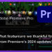 Tool Tip Tuesday for Adobe Premiere Pro: What are we thankful for from updates this past year 6