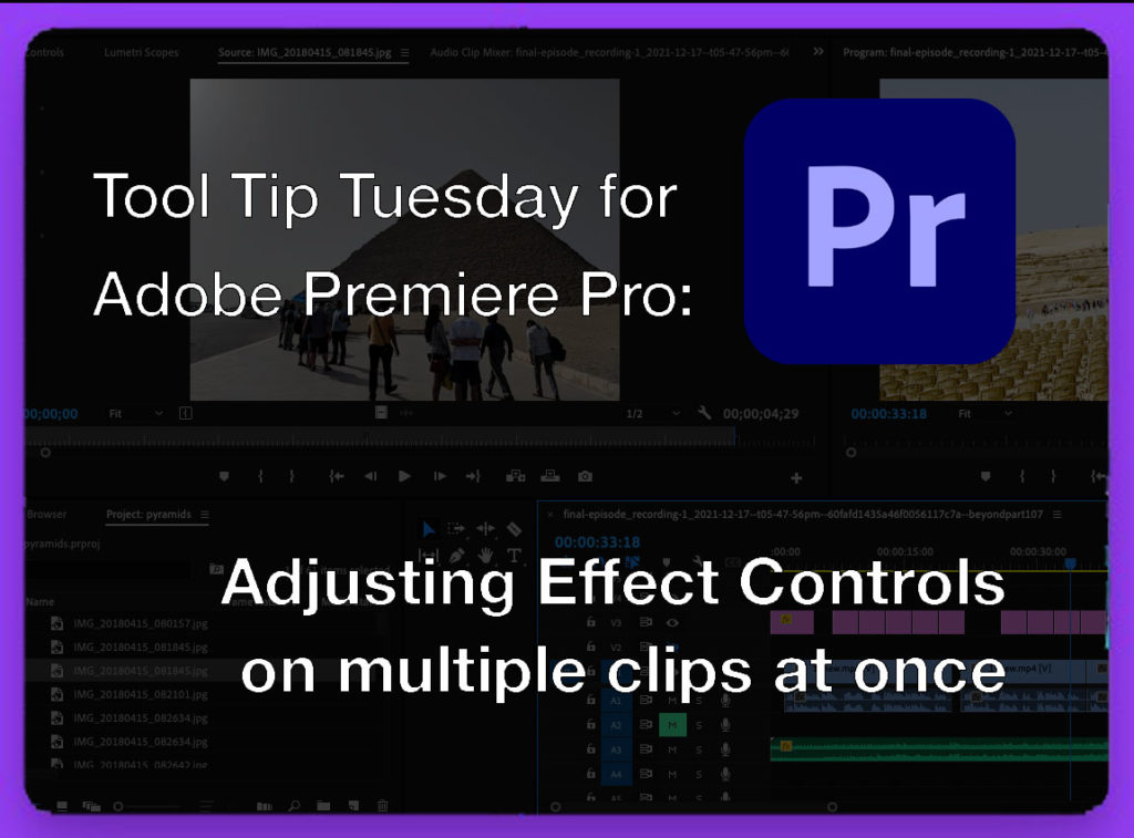 Tool Tip Tuesday for Adobe Premiere Pro: Adjust multiple clips with the Properties panel 7