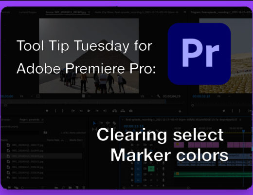 Tool Tip Tuesday for Adobe Premiere Pro: Clearing select marker colors 22