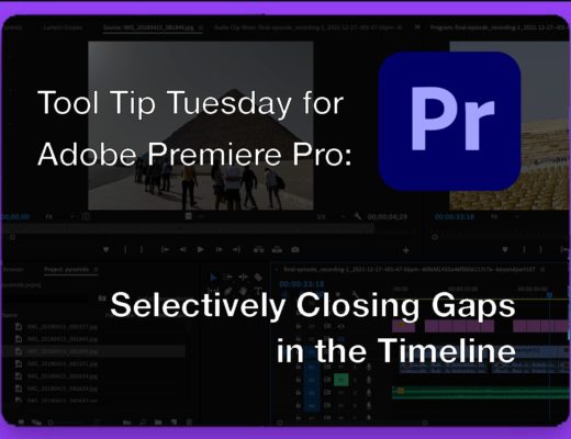 Tool Tip Tuesday for Adobe Premiere Pro: Selectively close gaps in the timeline 7