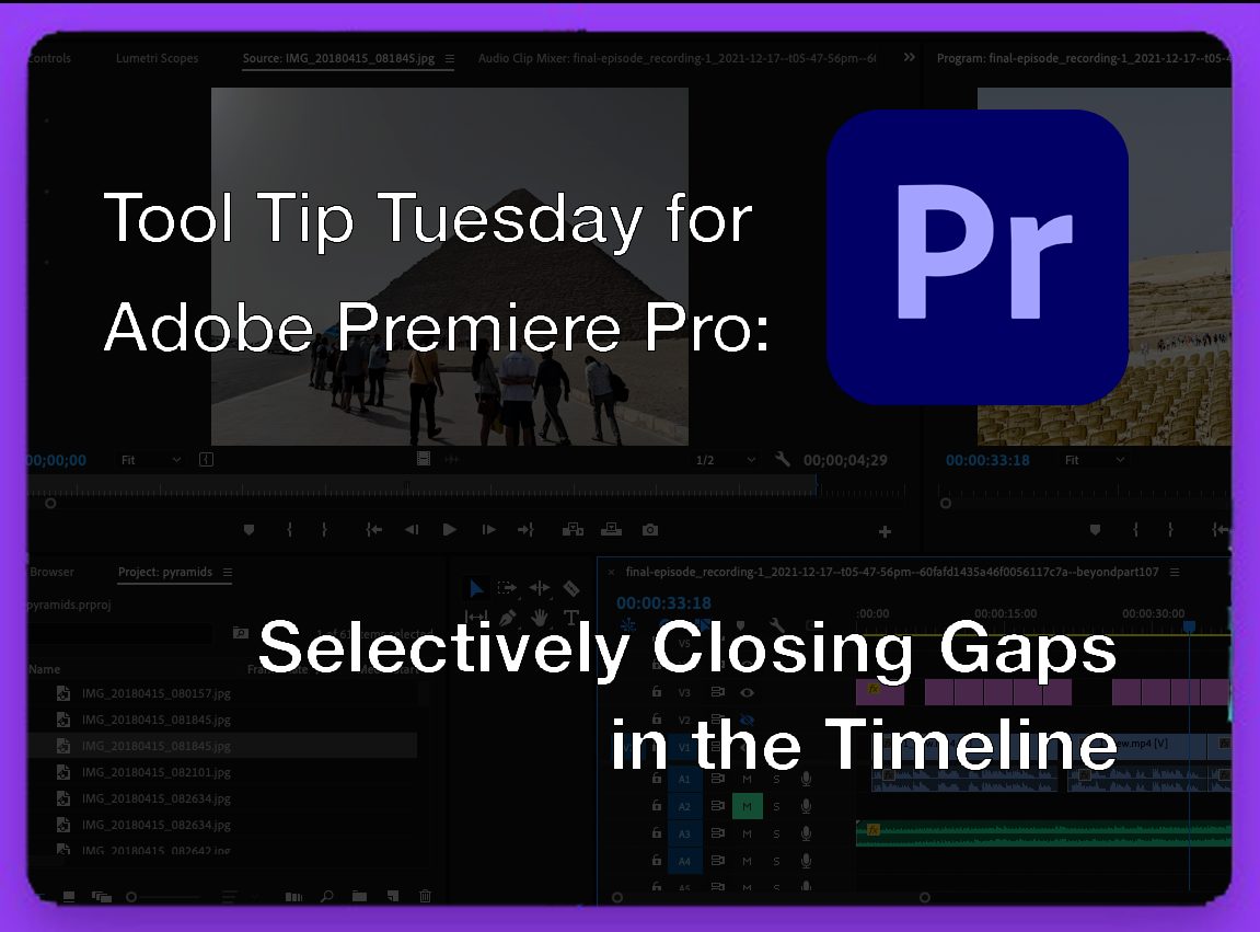 Tool Tip Tuesday for Adobe Premiere Pro: Selectively close gaps in the timeline 6