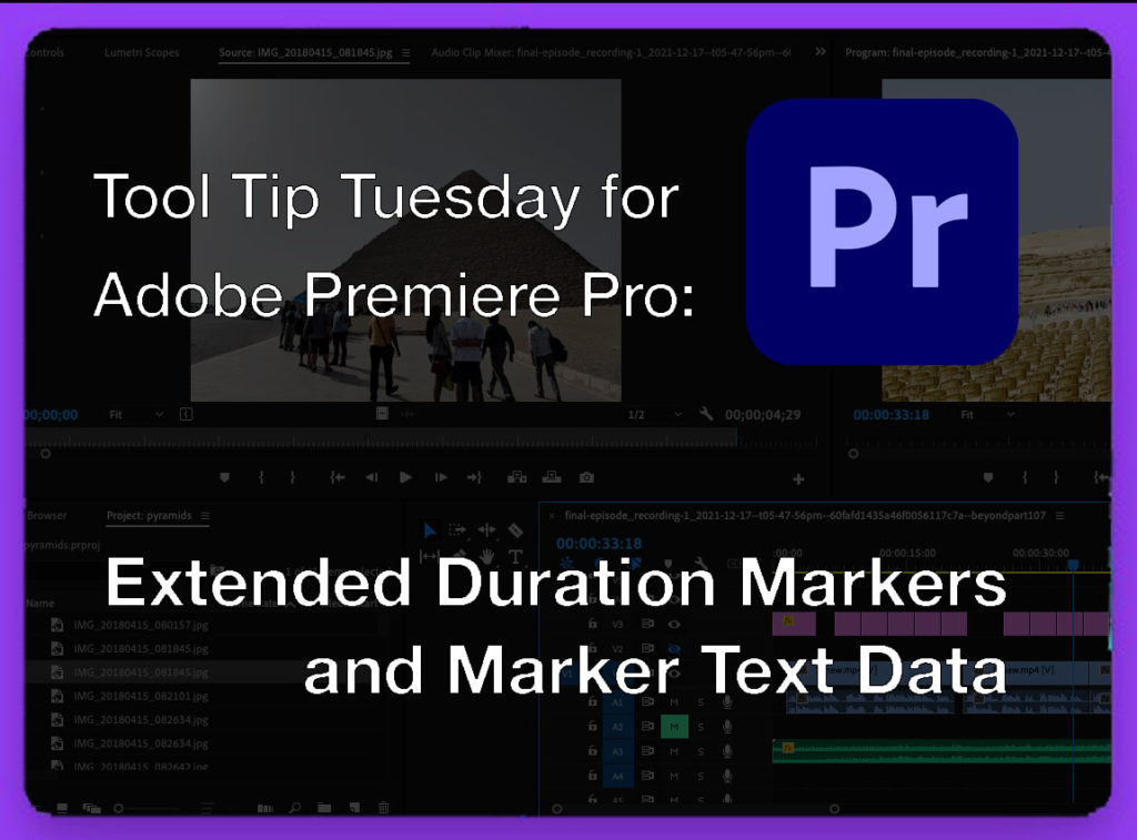 Tool Tip Tuesday for Adobe Premiere Pro: Extended Duration Markers and Marker Text Data 9