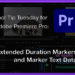 Tool Tip Tuesday for Adobe Premiere Pro: Extended Duration Markers and Marker Text Data 54