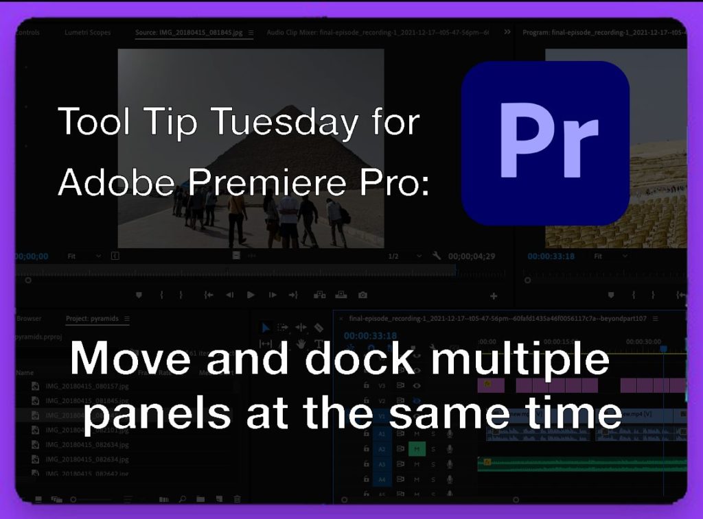 Tool Tip Tuesday for Adobe Premiere Pro: Move and dock multiple panels at once 7