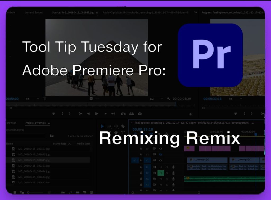 Tool Tip Tuesday for Adobe Premiere Pro: Remixing Remix 7