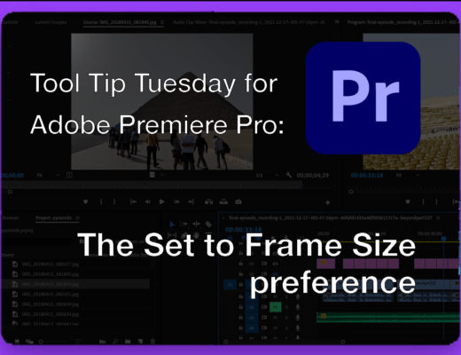 Tool Tip Tuesday for Adobe Premiere Pro: Set to Frame Size preference 31