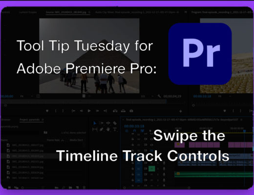 Tool Tip Tuesday for Adobe Premiere Pro: Swipe the Timeline Track Controls 26