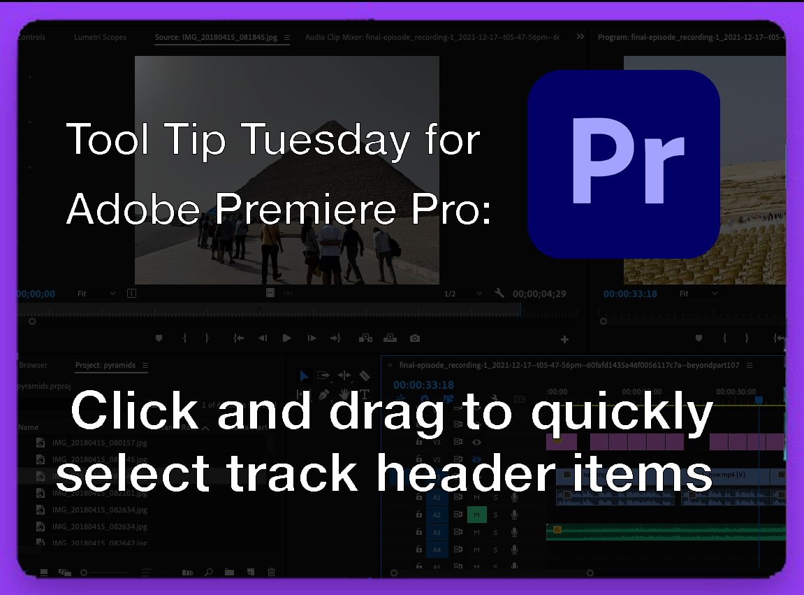 Tool Tip Tuesday for Adobe Premiere Pro: Click and drag to quickly select track header items 1