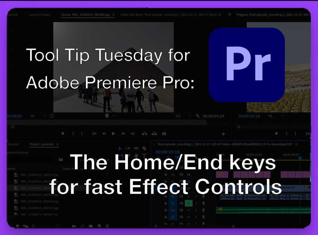 Tool Tip Tuesday for Adobe Premiere Pro: Home/End keys for fast Effect Controls 7