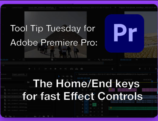 Tool Tip Tuesday for Adobe Premiere Pro: Home/End keys for fast Effect Controls 11